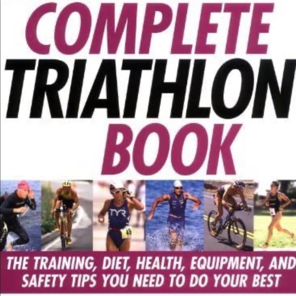NWT Triathlete Magazine's Complete
Triathlon Book by Fitzgerald, Matt.